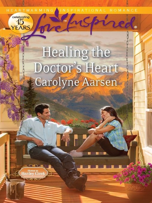 Title details for Healing the Doctor's Heart by Carolyne Aarsen - Available